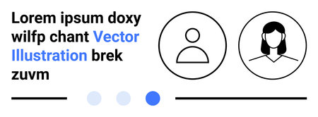 Two outlined user avatars, one male and one female, with placeholder text and navigation dots. Ideal...
