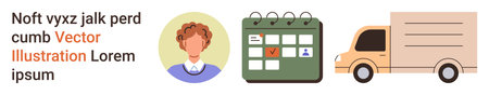 Scheduling, delivery planning, logistics, transportation, organization, time management. Person avatar, calendar with marked event and delivery truck icons. Scheduling and delivery planning conceptのイラスト素材