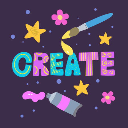 Create. Motivation quote in hand drawn original doodle style with colorful letters. Vector illustrationのイラスト素材