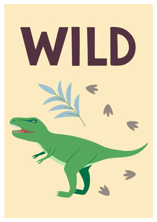 Children poster with cute hand drawn colorful Dino Tyrannosaurus rex and quote, Wild, for interior design, wall art and greeting cards. Vector illustrationのイラスト素材