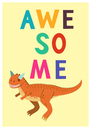 Children poster with cute hand drawn colorful Dino carnotaurus and funny quote, Awesome, for interior design, wall art and greeting cards. Vector illustrationのイラスト素材