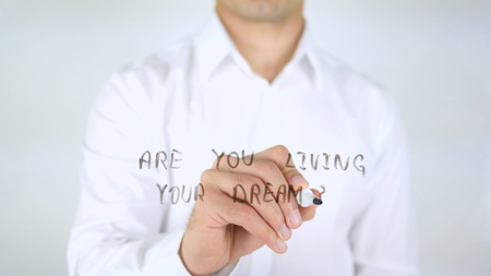 Are You Living Your Dream ?, Man Writing on Glass, Handwrittenの写真素材