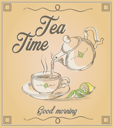 Vector Illustration of cup of tea and teapot with words Tea time and good morning. Vector. Vintage. Retro poster. Print for posters and tea menu.のイラスト素材