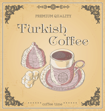 Vector illustration cup of turkish coffee and turkish delight. Words premium quality, turkish coffee and coffee time. Ornament. Retro and vintage poster. Print for posters.のイラスト素材
