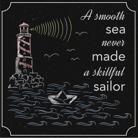 English motivation saying. Encouraging quotes. A smooth sea never made a skillful sailor. Vintage and chalkboard background. Blackboard. Print for t-shirts and posters.のイラスト素材