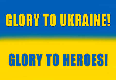 Stand with Ukraine: slogan Glory to Ukraine, Glory to Heroes on painted Ukrainian flagの写真素材