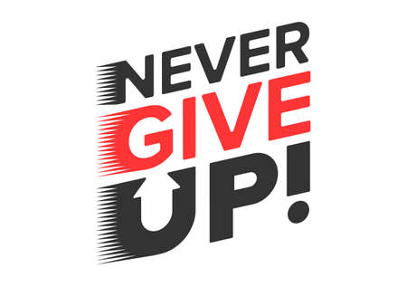 Never give up motivational quote.のイラスト素材