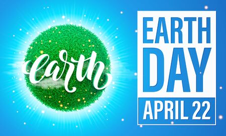 Earth Day poster with title. Vector lettering illustration of green globe planet with grass, sun light and blue sky. Save environment green concept.のイラスト素材
