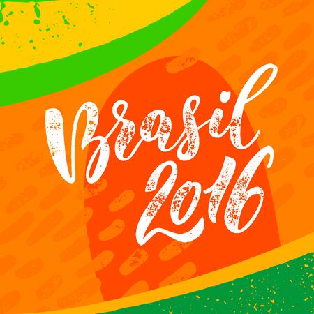 Brasil 2016 poster in Portuguese. Hand drawn calligraphy lettering on abstract background of brazilian flag colors. Art illustration for sport events, concerts, flags, banners and decorations.のイラスト素材