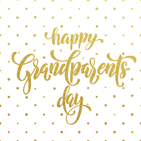 Happy Grandparents Day gold lettering for grandfather, grandmother greeting card. Hand drawn vector calligraphy. Polka dot golden glitter white bannerのイラスト素材