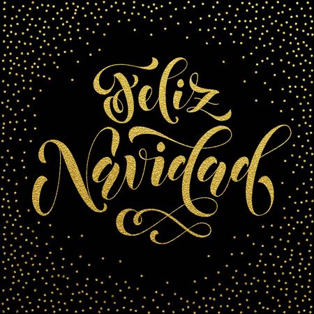 Feliz Navidad gold glitter modern lettering for Spanish Merry Christmas greeting holiday card. Vector hand drawn festive text for banner, poster, invitation on white background.のイラスト素材