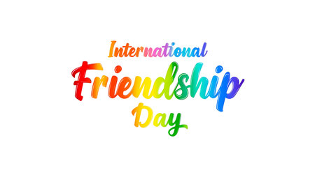 Rainbow colored text reads International Friendship Day against a white background The words are stylized in a script fontの写真素材