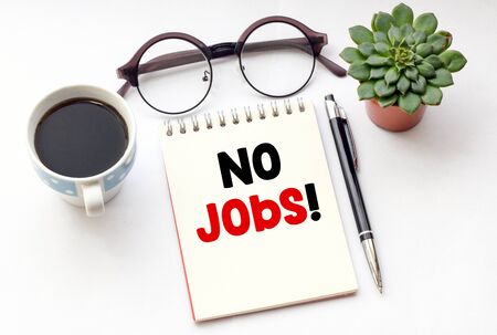 No Jobs! lettering written on notepad. Business concept.の写真素材