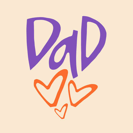 Dad - hand drawn quote. Creative lettering illustration with decor elements for posters, cards, etc.のイラスト素材