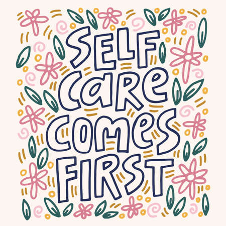 Self care come first - hand drawn quote. Creative lettering illustration with decor elements for posters, cards, etc.