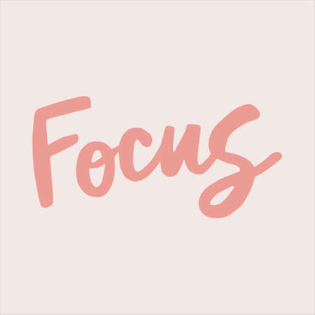 Focus - handwritten with a paintbrush word. Modern calligraphy illustration for posters, cards,...