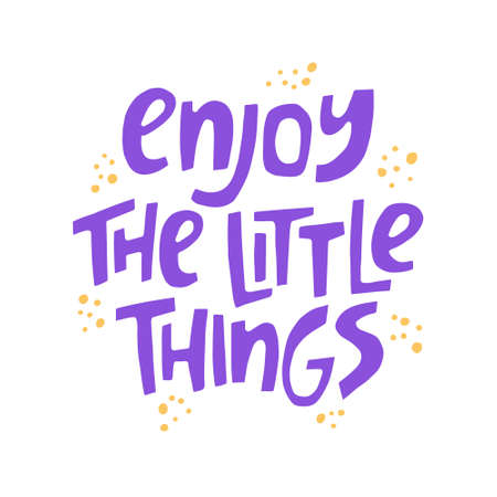 Enjoy the little things - hand drawn quote. Creative lettering illustration for posters, cards, etc.のイラスト素材
