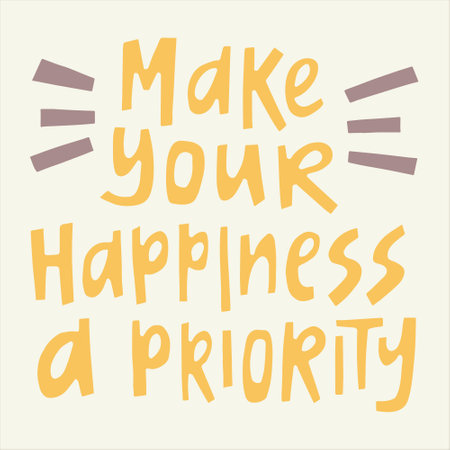Make your happiness a priority - hand-drawn quote. Creative lettering illustration with decor elements for posters, cards, etc.のイラスト素材