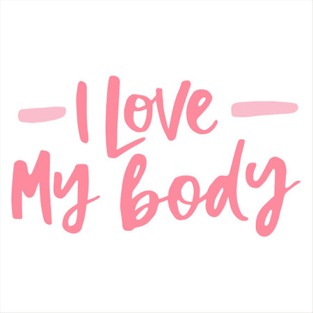 I love my body - handwritten quote. Modern calligraphy illustration for posters, cards, etc.のイラスト素材