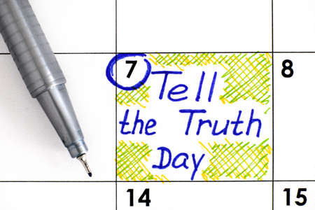 Reminder Tell the Truth Day in calendar with pen. July 07. の写真素材
