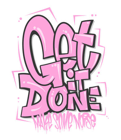 Get it done slogan, graffiti shaped for t-shirt print designのイラスト素材