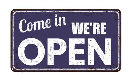 Come in we're open on blue vintage rusty metal sign on a white backgroundのイラスト素材