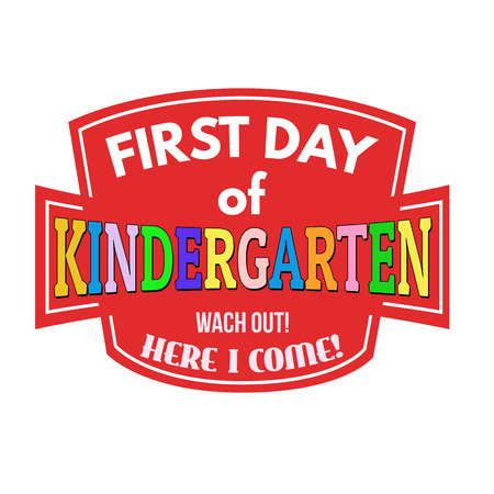 First day of kindergarten sign or stamp on white background, vector illustrationのイラスト素材