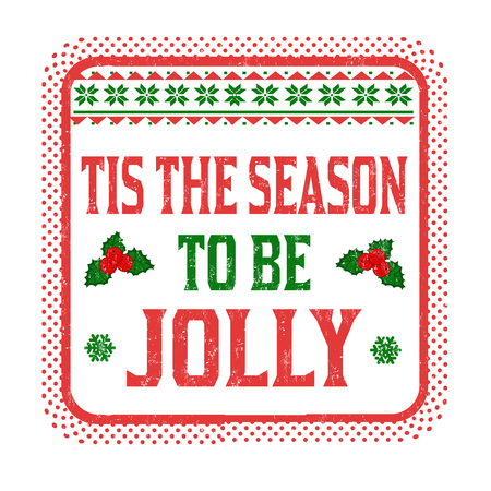 Tis the season to be jolly sign or stamp on white background, vector illustrationのイラスト素材