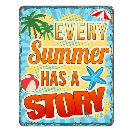 Every summer has a story vintage rusty metal sign on a white background, vector illustrationのイラスト素材