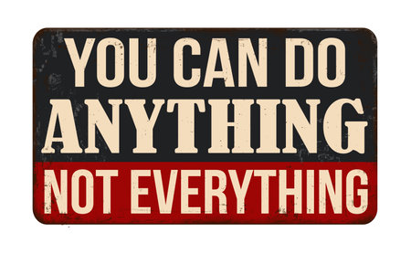 You can do anything not everything vintage rusty metal sign on a white background, vector illustrationのイラスト素材