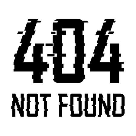 404 Not Found Problem Disconnect Concept Glitch Style on a white Background Trendy Glitched...
