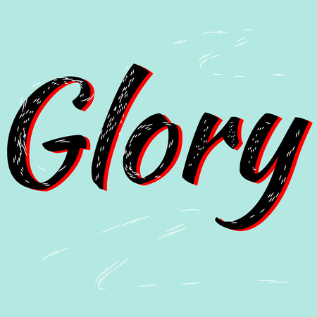 Vector illustration. Motivational phrases. Glory. Idea for poster, postcardのイラスト素材