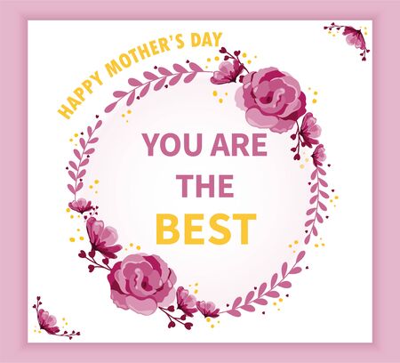 You Are The Best - Happy Mothers Day greeting card design with text enclosed in a garland of pink roses and leaves inside a matching frame, vector illustrationのイラスト素材