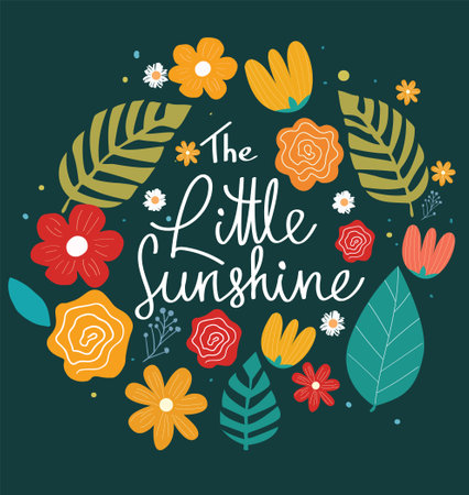 Little sunshine slogan. Adorable poster with blooming flowers, green plant leaves and cute lettering. Botanical design element for social media and printのイラスト素材