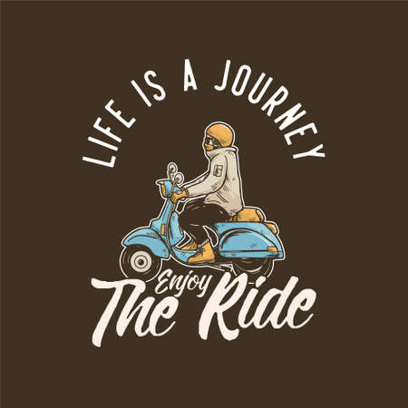life is a journey enjoy the ride illustration scooter rider in vintage styleのイラスト素材