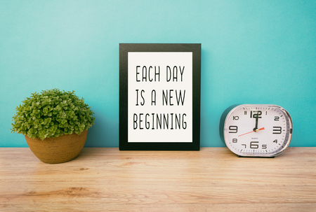 Motivational and inspirational life quotes - Each day is a new beginning. Frame and plant with teal...