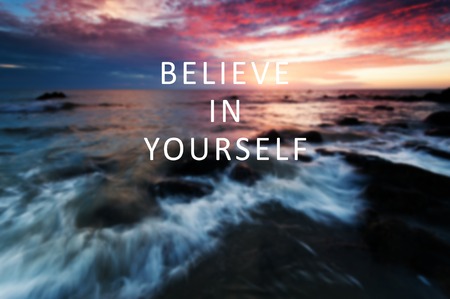 Inspirational Quotes - Believe in yourself. Blurry retro style background.