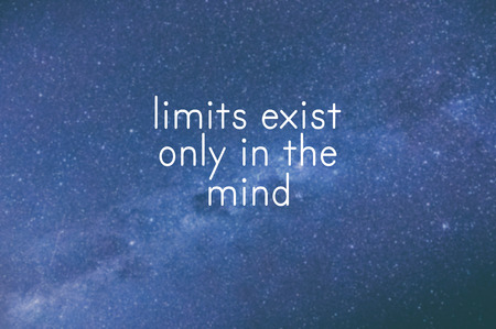 Motivational and inspirational quote - Limits exist only in the mind
