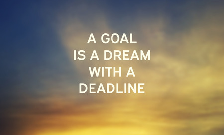 Inspirational quotes - A goal is a dream with a deadlineの写真素材