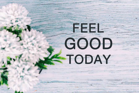 Motivational and Inspirational Quotes - Feel good today. Retro style.