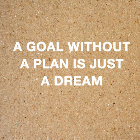 Life inspirational quotes - A goal without a plan is just a wish