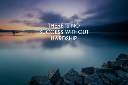 Sunset background with life inspirational quotes - There is no success without hardship