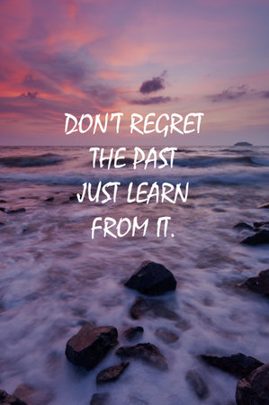 Sunset background with life inspirational quotes - Don't regret the past, learn from itの写真素材