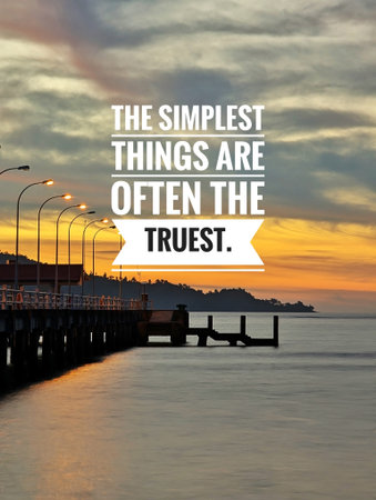 Sunset view with inspirational quotes - The simplest things are often the truestの写真素材