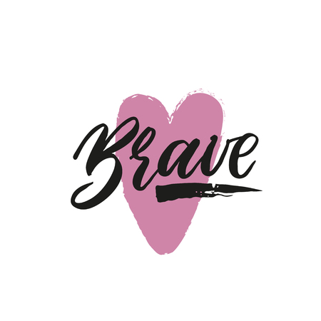 Brave. Hand drawn inspiration vector illustration.のイラスト素材