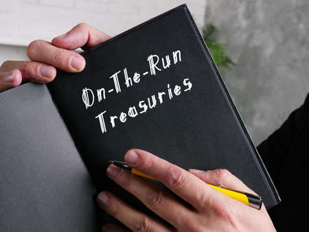 Financial concept meaning On-The-Run Treasuries with phrase on the page.の写真素材