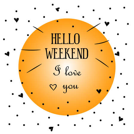 Typographic poster design in black and yellow on white background. "Hello Weekend" and modern calligraphy quote. Vector illustration.のイラスト素材