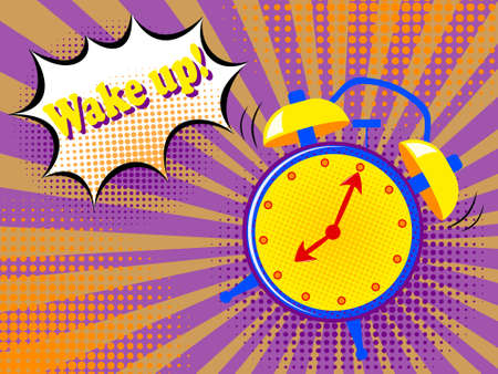 Wake up. The alarm clock shows the time at seven in the morning. Pop art style poster design.