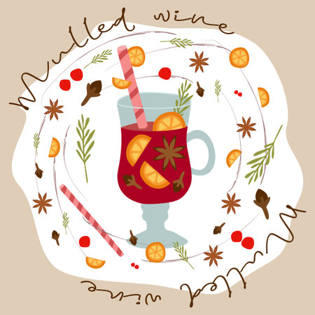 Mulled wine Ingredients with Lettering. Wine Glass, Sliced oranges, Clove, Anise star, Berries, Drinking straw. Vector flat illustration. Winter season Hot Drink, Christmas beverage. Design elementのイラスト素材