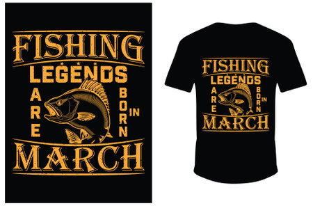 Fishing Legends Are Born in March, Fishing T-shirt Design, Typography T-shirt, Trendy Design.のイラスト素材